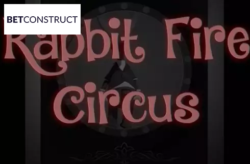 Rabbit Fire Circus